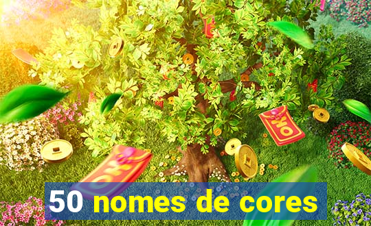 50 nomes de cores